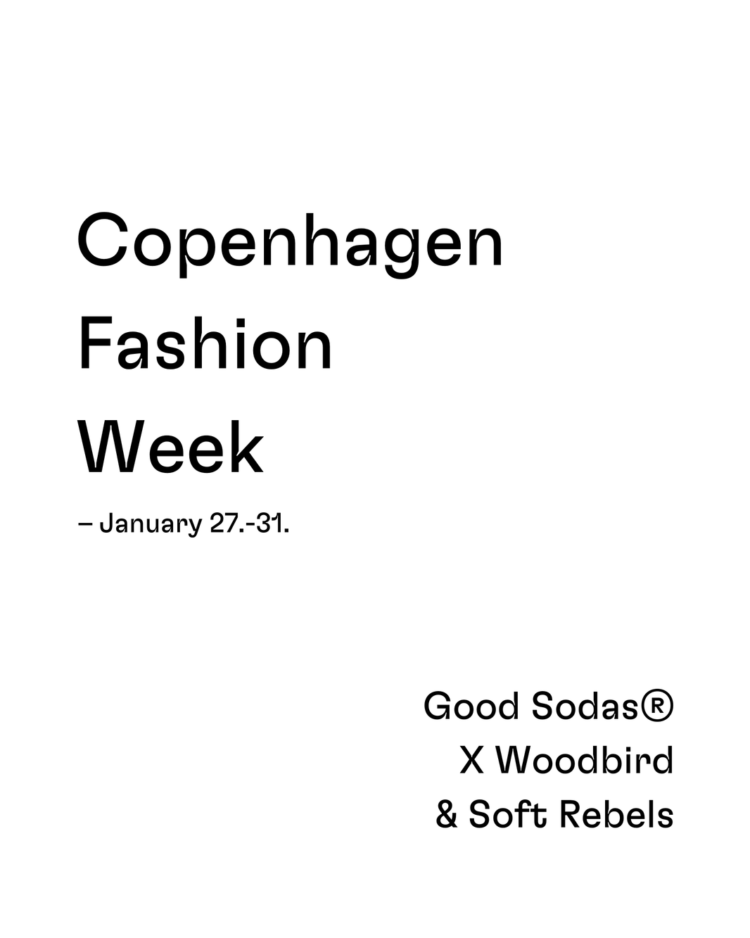 Copenhagen Fashion Week, Woodbird Colab 27-31 January 2025